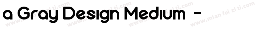 a Gray Design Medium字体字体转换